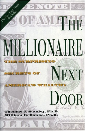 Cover of The Millionaire Next Door by Thomas J. Stanley, William D. Danko